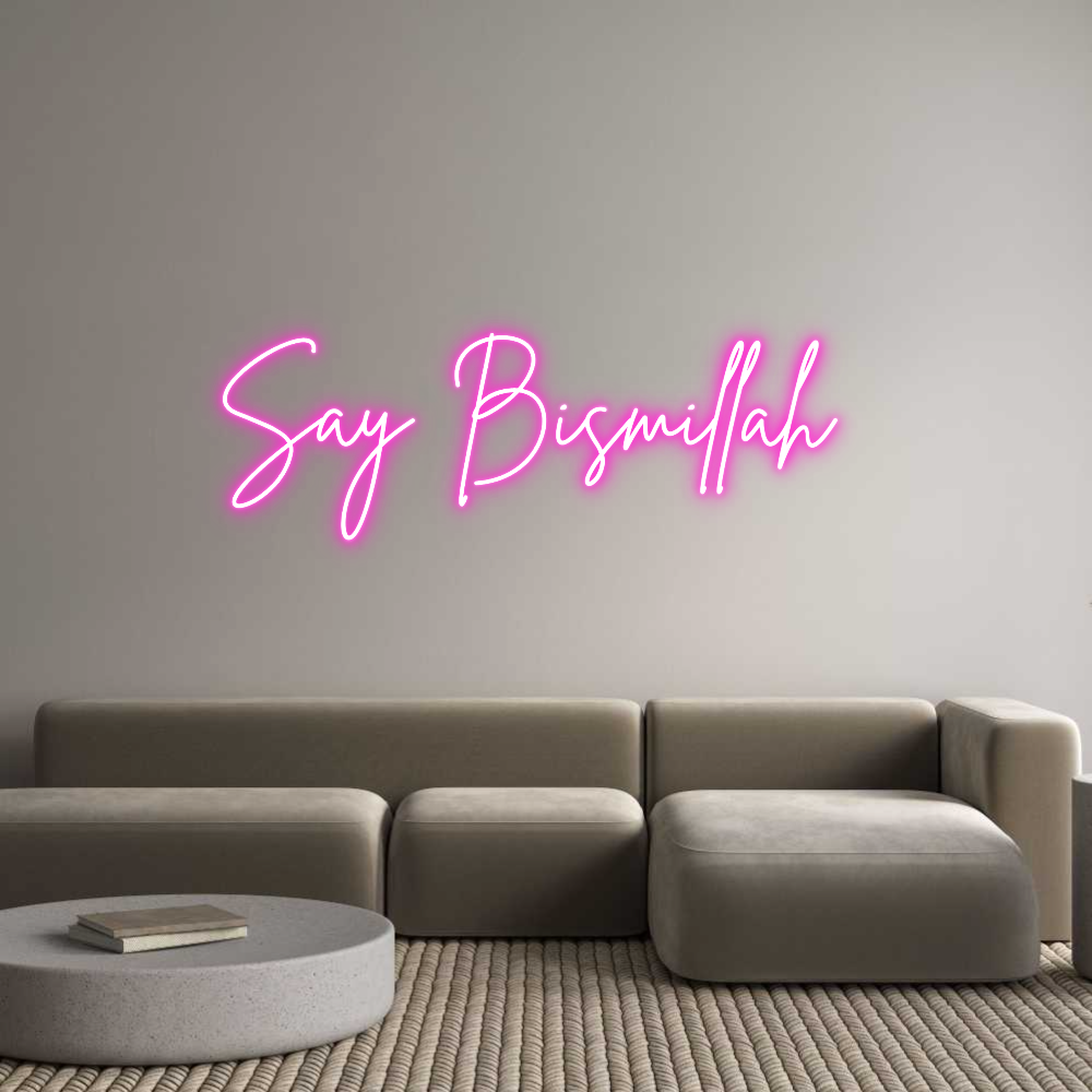 Custom Neon: Say Bismillah