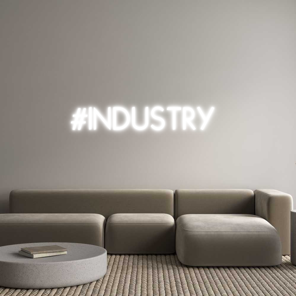 Custom Neon: #INDUSTRY