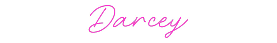 Custom Neon: Darcey