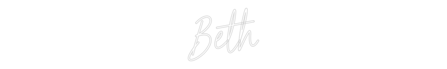 Custom Neon: Beth